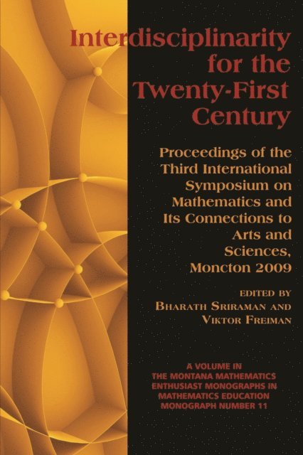 Viktor Freiman, Bharath Sriraman - Interdisciplinarity for the 21st Century, E-bok
