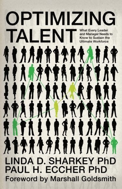 Paul H. Eccher, Linda D. Sharkey - Optimizing Talent, E-bok
