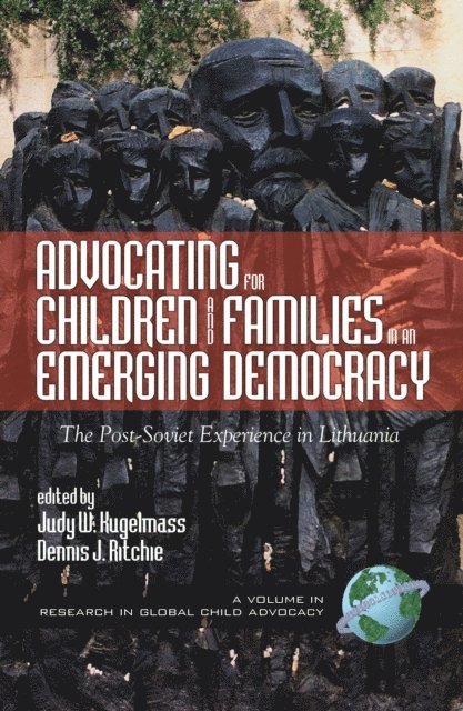 Dennis J. Ritchie, Judy W. Kugelmass - Advocating for Children and Families in an Emerging Democracy, E-bok