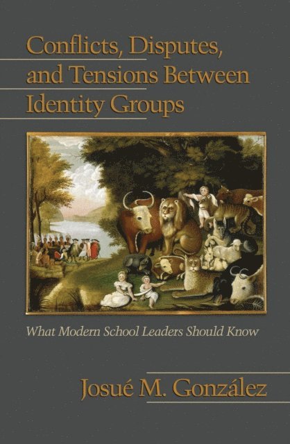 Josue M. Gonzalez - Conflicts, Disputes, and Tensions Between Identity Groups, E-bok
