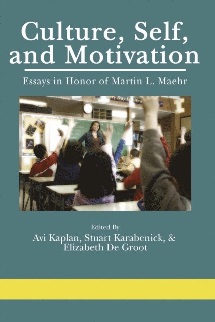 Elizabeth de Groot, Stuart A. Karabenick, Avi Kaplan - Culture, Self, and Motivation, E-bok