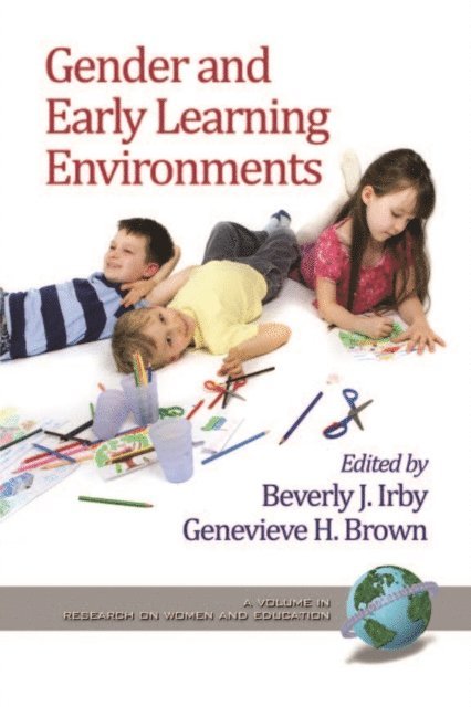 Genevieve H. Brown, Beverly J. Irby - Gender and Early Learning Environments, E-bok