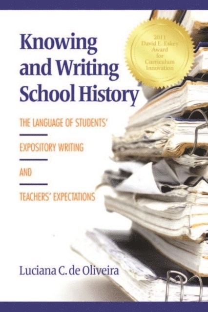 Luciana C. Oliveira - Knowing and Writing School History, E-bok