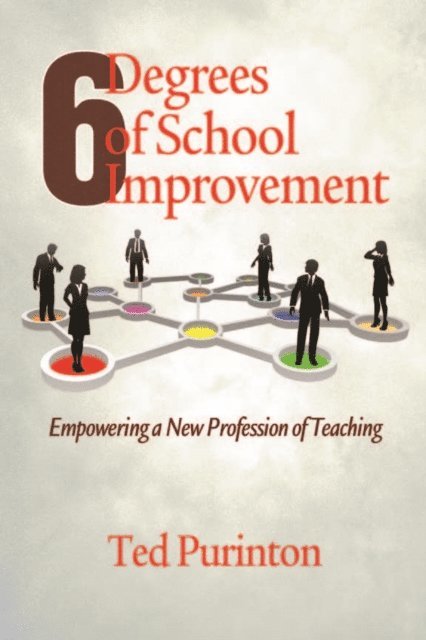 Ted Purinton - Six Degrees of School Improvement, E-bok