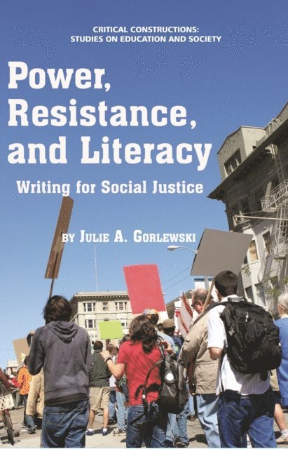 Julie A. Gorlewski - Power, Resistance, and Literacy, E-bok