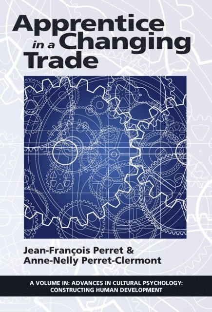 Anne-Nelly Perret-Clermont, Jean-Francois Perret - Apprentice in a Changing Trade, E-bok