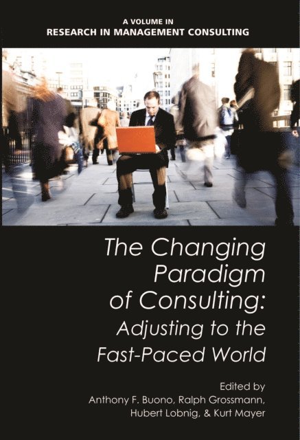 Kurt Mayer, Hubert Lobnig, Ralph Grossman, Anthony F. Buono - Changing Paradigm of Consulting, E-bok