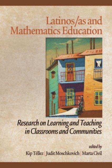 Marta Civil, Judit Moschkovich, Kip Tellez - Latinos/as and Mathematics Education, E-bok