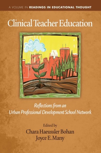 Joyce E. Many, Chara Haeussler Bohan - Clinical Teacher Education, E-bok
