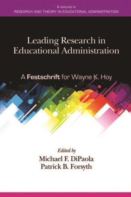 Patrick B. Forsyth, Michael DiPaola - Leading Research in Educational Administration, E-bok