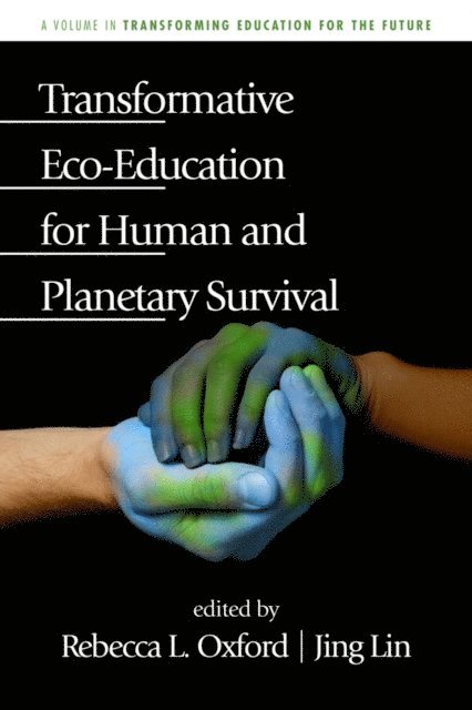 Jing Lin, Rebecca L. Oxford - Transformative Eco-Education for Human and Planetary Survival, E-bok