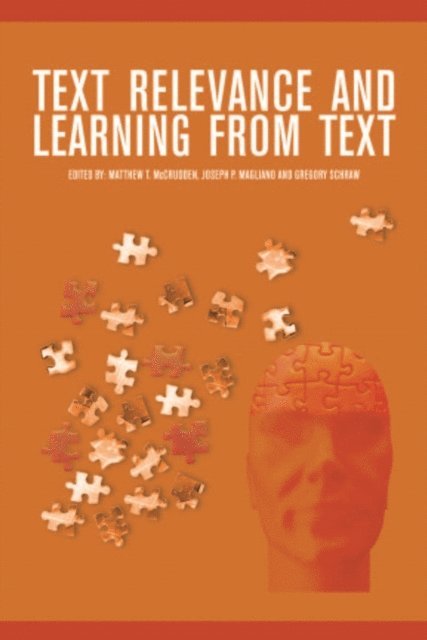 Gregory Schraw, Joseph P. Magliano, Matthew T. McCrudden - Text Relevance and Learning from Text, E-bok
