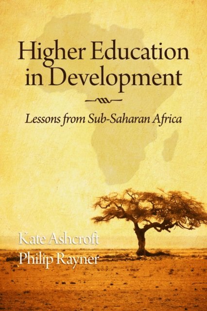 Philip Rayner, Kate Ashcroft - Higher Education in Development, E-bok