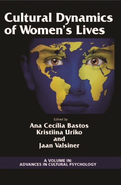 Jaan Valsier, Kristiina Uriko, Ana Cecilia Bastos - Cultural Dynamics of Women's Lives, E-bok