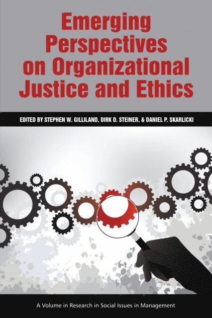Daniel P. Skarlicki, Dirk D. Steiner, Stephen W. Gilliland - Emerging Perspectives on Organizational Justice and Ethics, E-bok