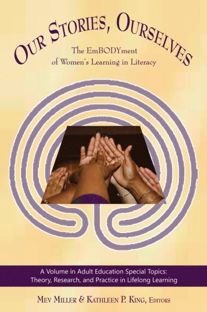 Kathleen P. King, Mev Miller - Our Stories, Ourselves, E-bok