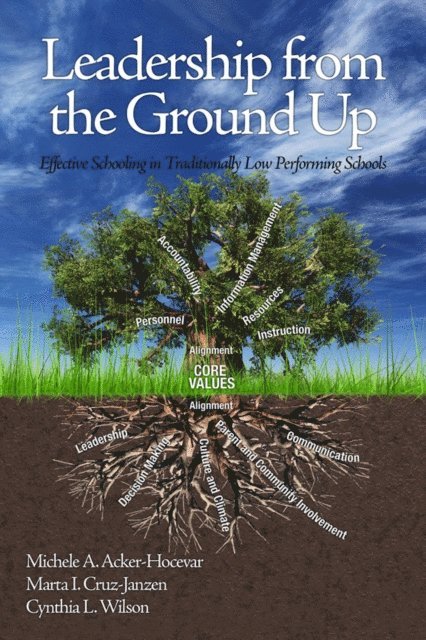 Cynthia L. Wilson, Marta I. Cruz-Janzen, Michele A. Acker-Hocevar - Leadership from the Ground Up, E-bok