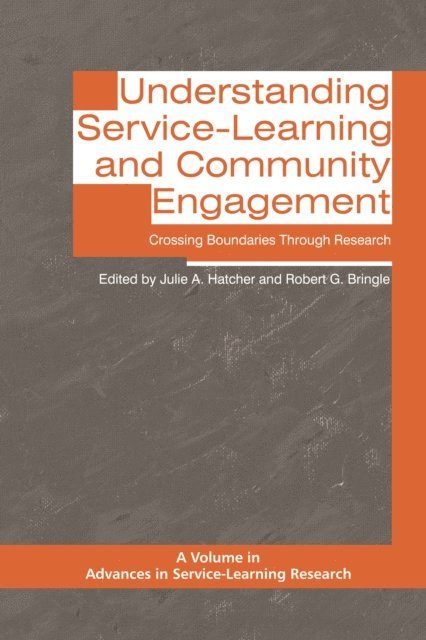 Robert G. Bringle, Julie A. Hatcher - Understanding Service-Learning and Community Engagement, E-bok