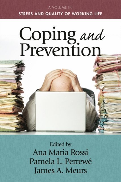 James A. Meurs, Pamela L. Perrewe, Ana Maria Rossi - Coping and Prevention, E-bok