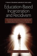 Education-Based Incarceration and Recidivism