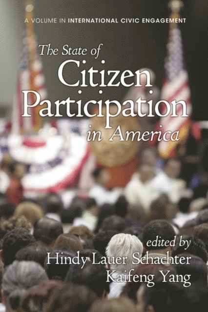 Kaifeng Yang, Hindy Lauer Schachter - State of Citizen Participation in America, E-bok