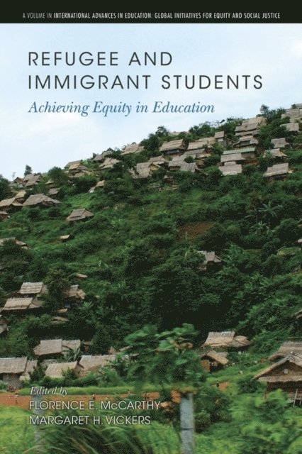 Margaret H. Vickers, Florence E. McCarthy - Refugee and Immigrant Students, E-bok