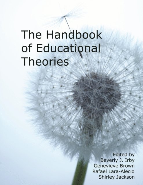 Shirley Jackson, Rafael Lara-Aiecio, Genevieve Brown, Beverly J. Irby - Handbook of Educational Theories, E-bok