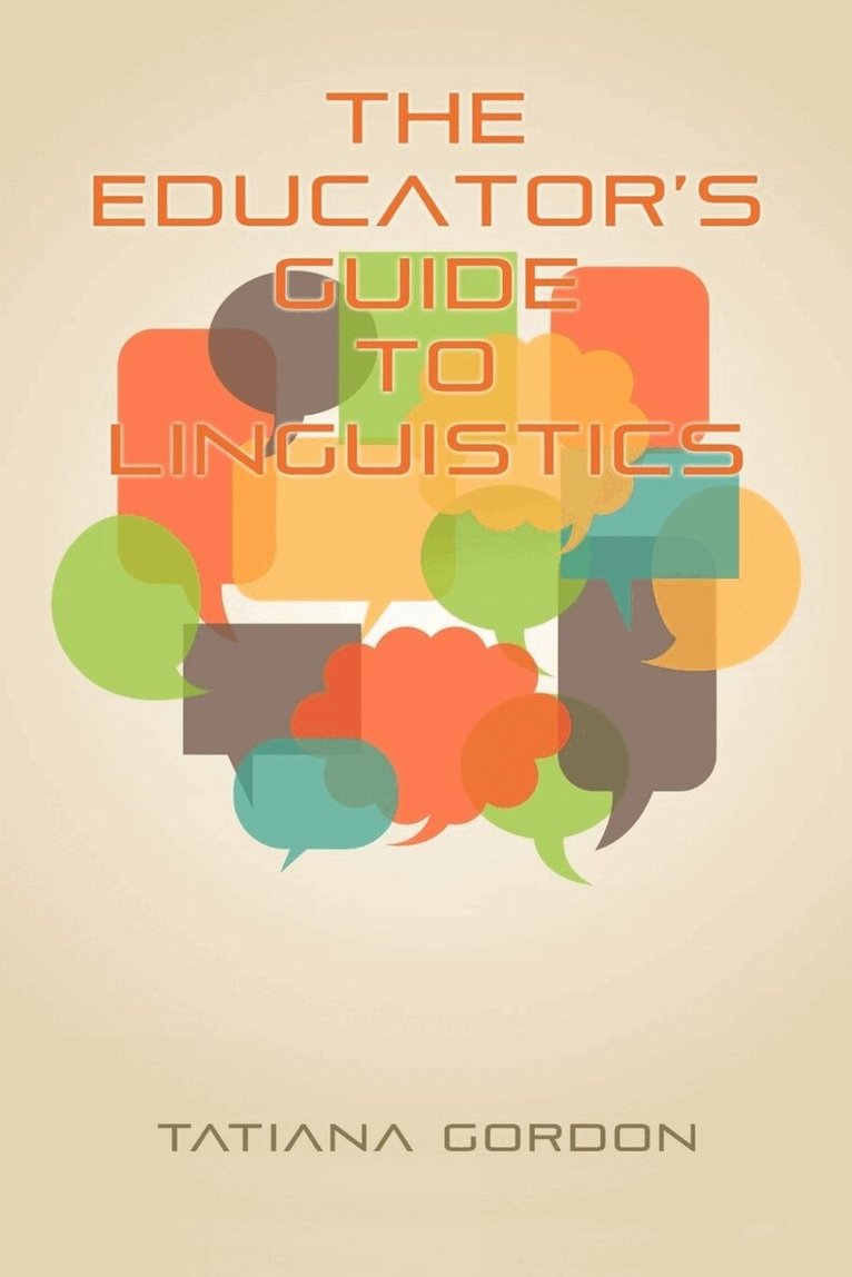 Tatiana Gordon - Educator's Guide to Linguistics, Häftad