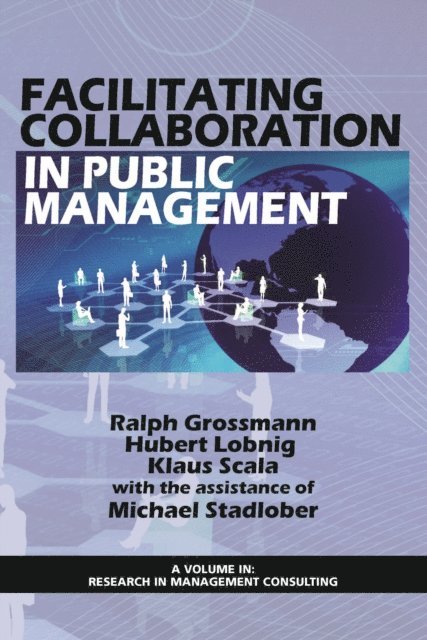 Michael Stadlober, Klaus Scala, Hubert Lobnig, Ralph Grossmann - Facilitating Collaboration in Public Management, E-bok