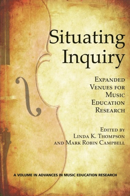 Mark Robin Campbell, Linda K. Thompson - Situating Inquiry, E-bok