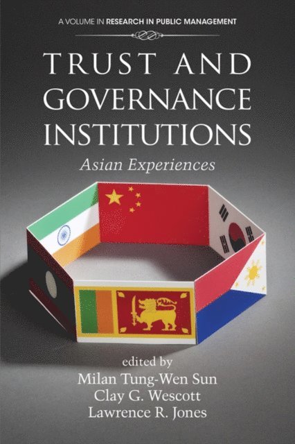 Lawrence R. Jones, Clay G. Wescott, Milan Tung-Wen Sun - Trust and Governance Institutions, E-bok