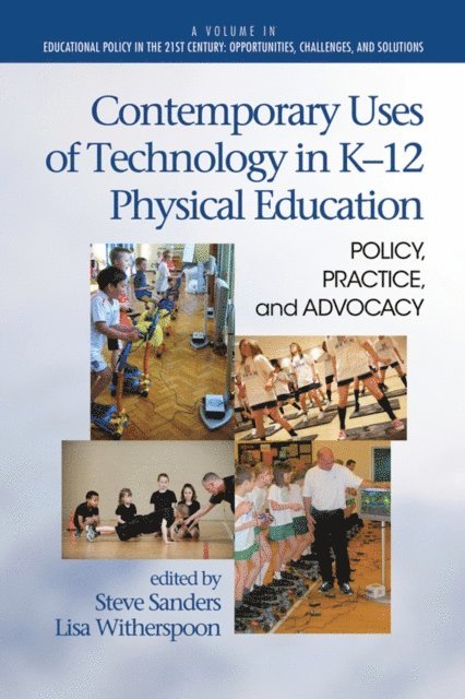 Lisa Witherspoon, Steve Sanders - Contemporary Uses of Technology in K-12 Physical Education, E-bok
