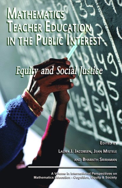 Bharath Sriraman, Jean Mistele, Laura J. Jacobsen - Mathematics Teacher Education in the Public Interest, E-bok