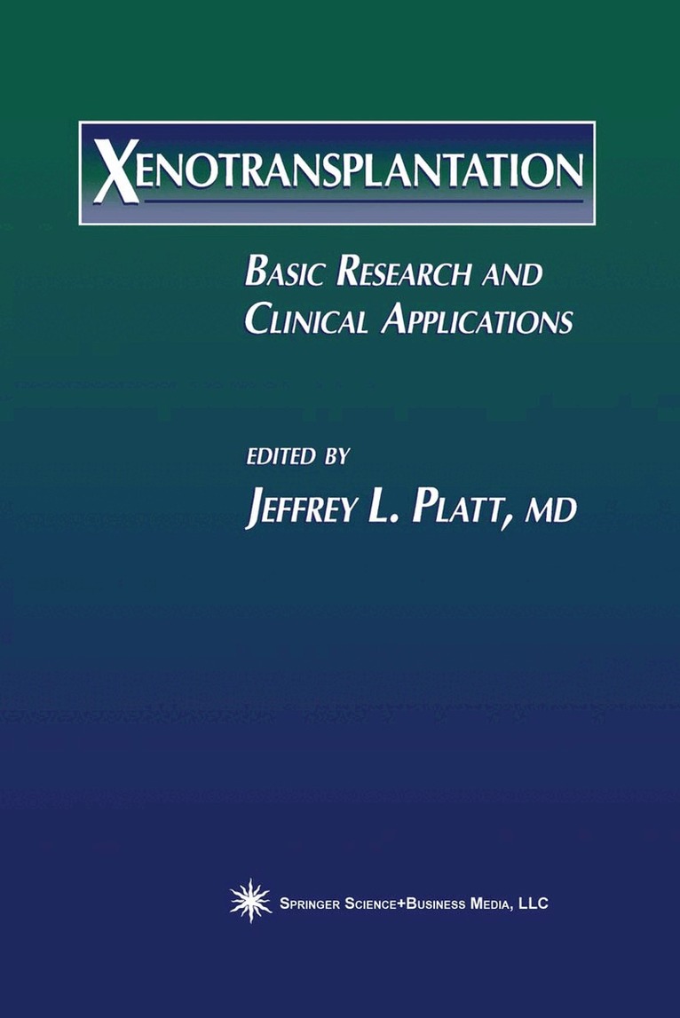 Jeffrey L. Platt - Xenotransplantation, Häftad