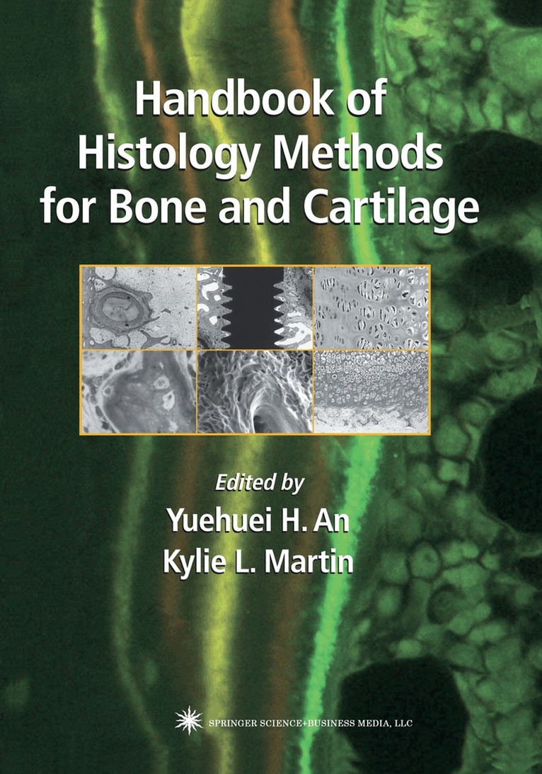Yuehuei H. An, Kylie L. Martin - Handbook of Histology Methods for Bone and Cartilage, Häftad. Tillgänglighet: Lägg i varukorg