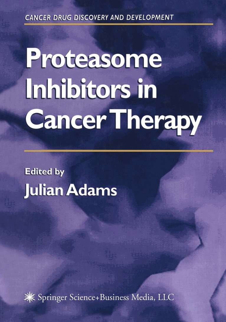 Julian Adams - Proteasome Inhibitors in Cancer Therapy, Häftad