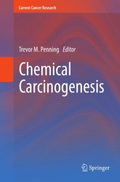 Trevor M. Penning - Chemical Carcinogenesis, E-bok