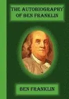 Benjamin Franklin - The Autobiography Of Ben Franklin, Häftad. Tillgänglighet: Lägg i varukorg