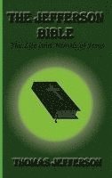 Thomas Jefferson - Jefferson Bible, The Life and Morals of Jesus, Inbunden