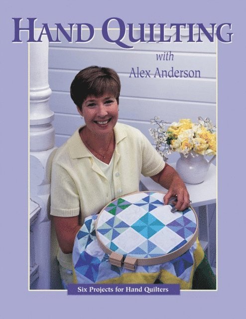 Alex Anderson - Hand Quilting with Alex Anderson, E-bok