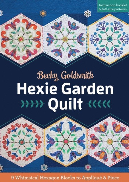 Becky Goldsmith - Hexie Garden Quilt, E-bok