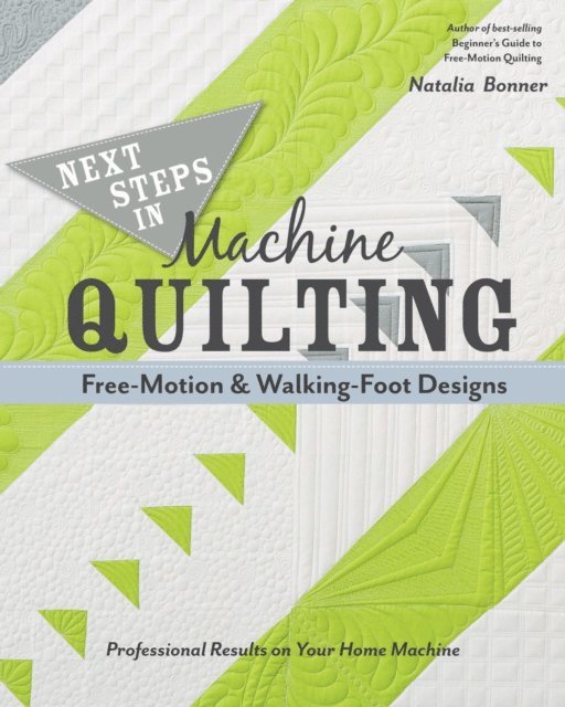 Natalia Bonner - Next Steps in Machine Quilting, E-bok