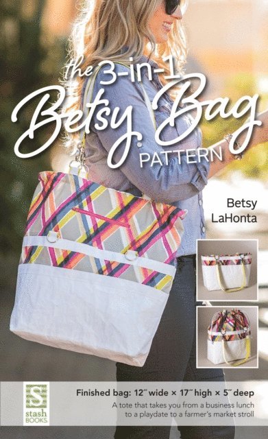Betsy LaHonta - 3-in-1 Betsy Bag Pattern, E-bok
