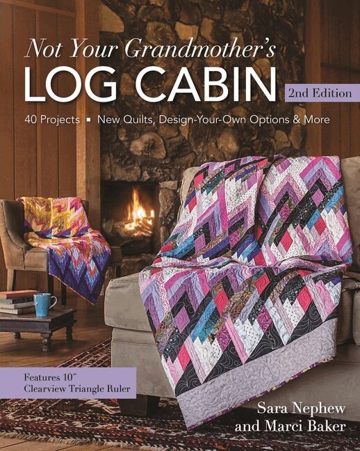 Sara Nephew, Marci Baker - Not Your Grandmother's Log Cabin, Häftad