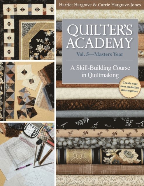 Carrie Hargrave, Harriet Hargrave - Quilter's Academy Vol. 5-Masters Year, E-bok. Tillgänglighet: Lägg i varukorg