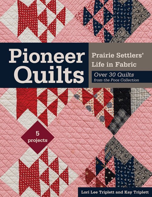 Lori Lee Triplett, Kay Triplett - Pioneer Quilts, Häftad