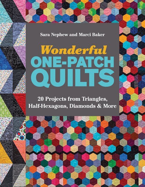 Sara Nephew - Wonderful One-Patch Quilts, Häftad
