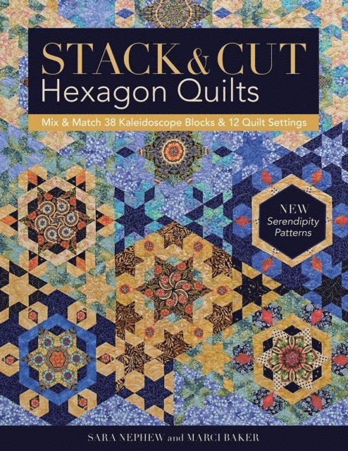 Marci Baker, Sara Newphew - Stack & Cut Hexagon Quilts, E-bok