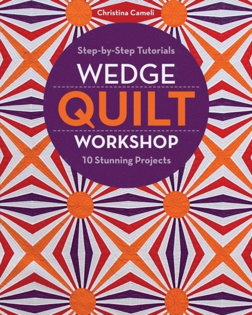 Christina Cameli - Wedge Quilt Workshop, E-bok