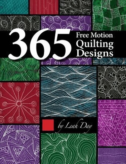Leah Day - 365 Free Motion Quilting Designs, Häftad